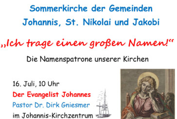 „Ich trage einen großen Namen“: Gemeinsame Sommerkirche der Kirchengemeinden Johannis, Nikolai und Jakobi